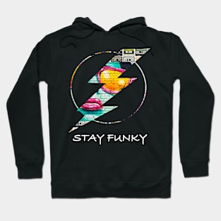 Stay Funky Hoodie